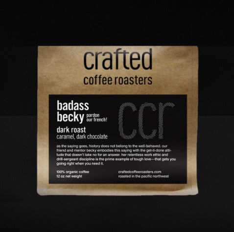 Crafted Coffee Roasters badass becky – french roast